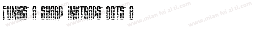 Funkis A Sharp Inktraps Dots Bold V字体转换